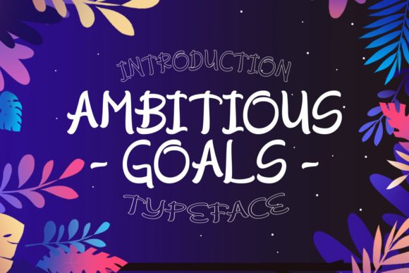 Ambitious Goals Font: A Web Designer’s Review of a Bold Display Typeface