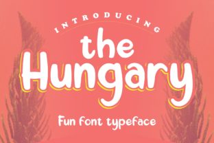 The Hungary Font: A Playful Typeface for Editorial Design